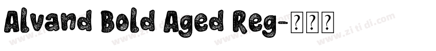 Alvand Bold Aged Reg字体转换